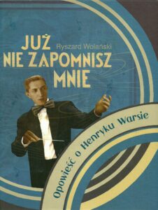 „Już nie zapomnisz mnie”. Opowieść o Henryku Warsie — okładka e-booka