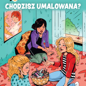 K jak Klara 21 – Chodzisz umalowana? — okładka e-booka