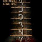 Tytuł: Kajdany
Autor: Bartłomiej Kowaliński
Wydawnictwo: Initium
Formaty: MOBI, EPUB