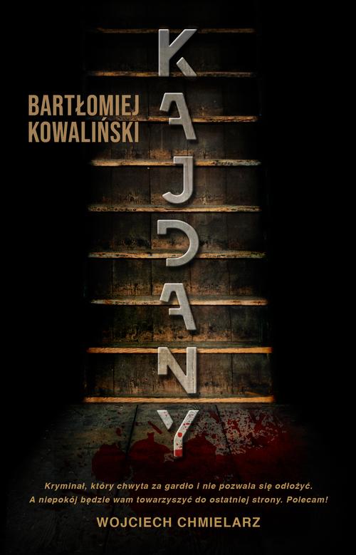 Tytuł: Kajdany
Autor: Bartłomiej Kowaliński
Wydawnictwo: Initium
Formaty: MOBI, EPUB