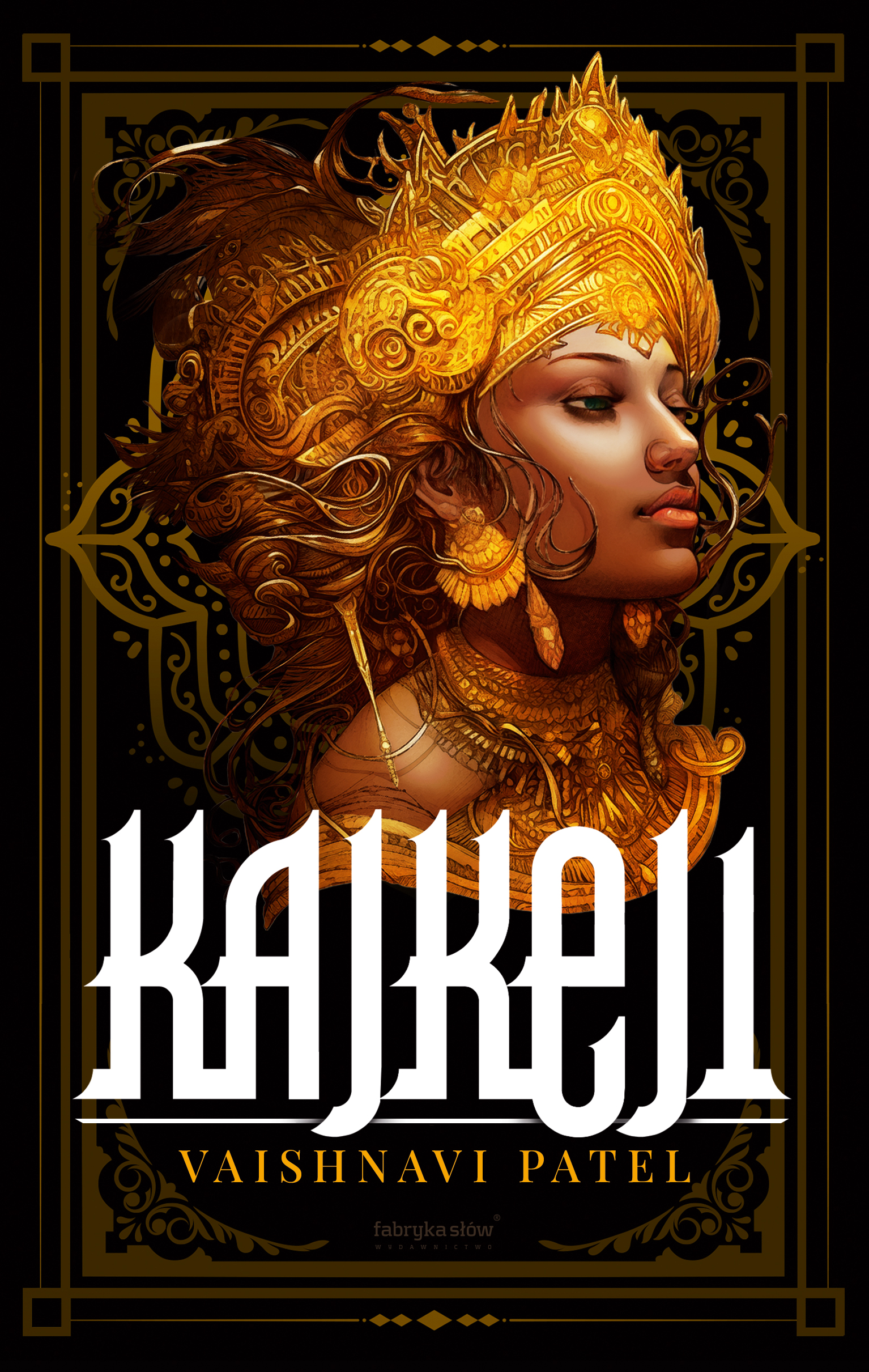Tytuł: Kajkeji
Autor: Vaishnavi Patel
Wydawnictwo: Fabryka Słów
Formaty: EPUB, MOBI