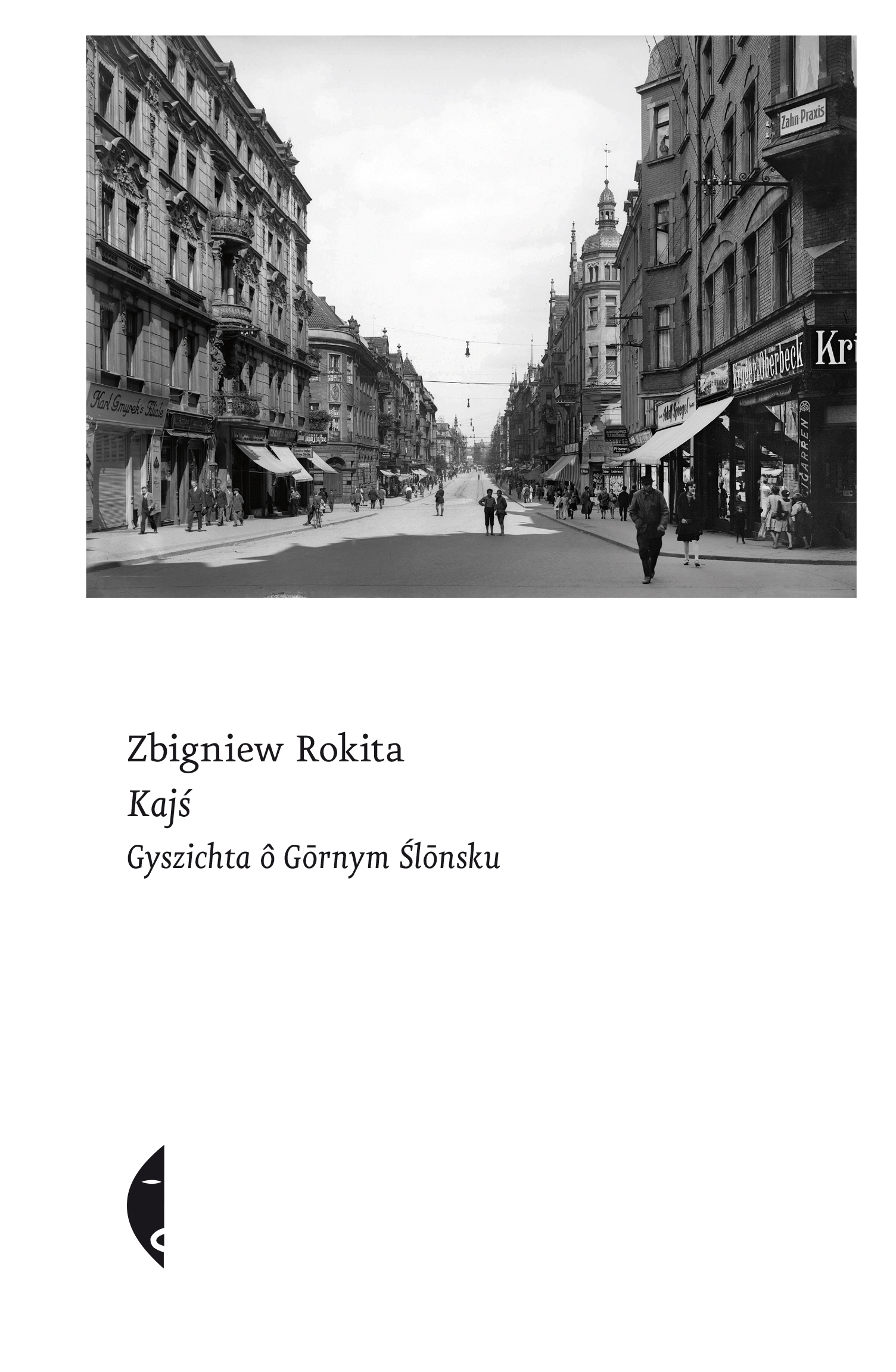 Tytuł: Kajś [edycyjŏ ślōnskŏ]. Gyszichta ô Gōrnym Ślōnsku
Autor: Zbigniew Rokita
Wydawnictwo: Wydawnictwo Czarne
Formaty: EPUB, MOBI