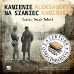 Tytuł: Kamienie na szaniec. Lektura z opracowaniem
Autor: Aleksander Kamiński, Lidia Rupik
Wydawnictwo: Aleksandria
Formaty: MP3