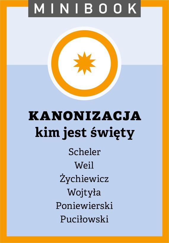 Tytuł: Kanonizacja. Minibook
Autor: 
Wydawnictwo: Miesięcznik Znak
Formaty: EPUB, MOBI
