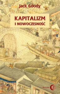 Kapitalizm i nowoczesność. Islam, Chiny, Indie a narodziny Zachodu — okładka e-booka