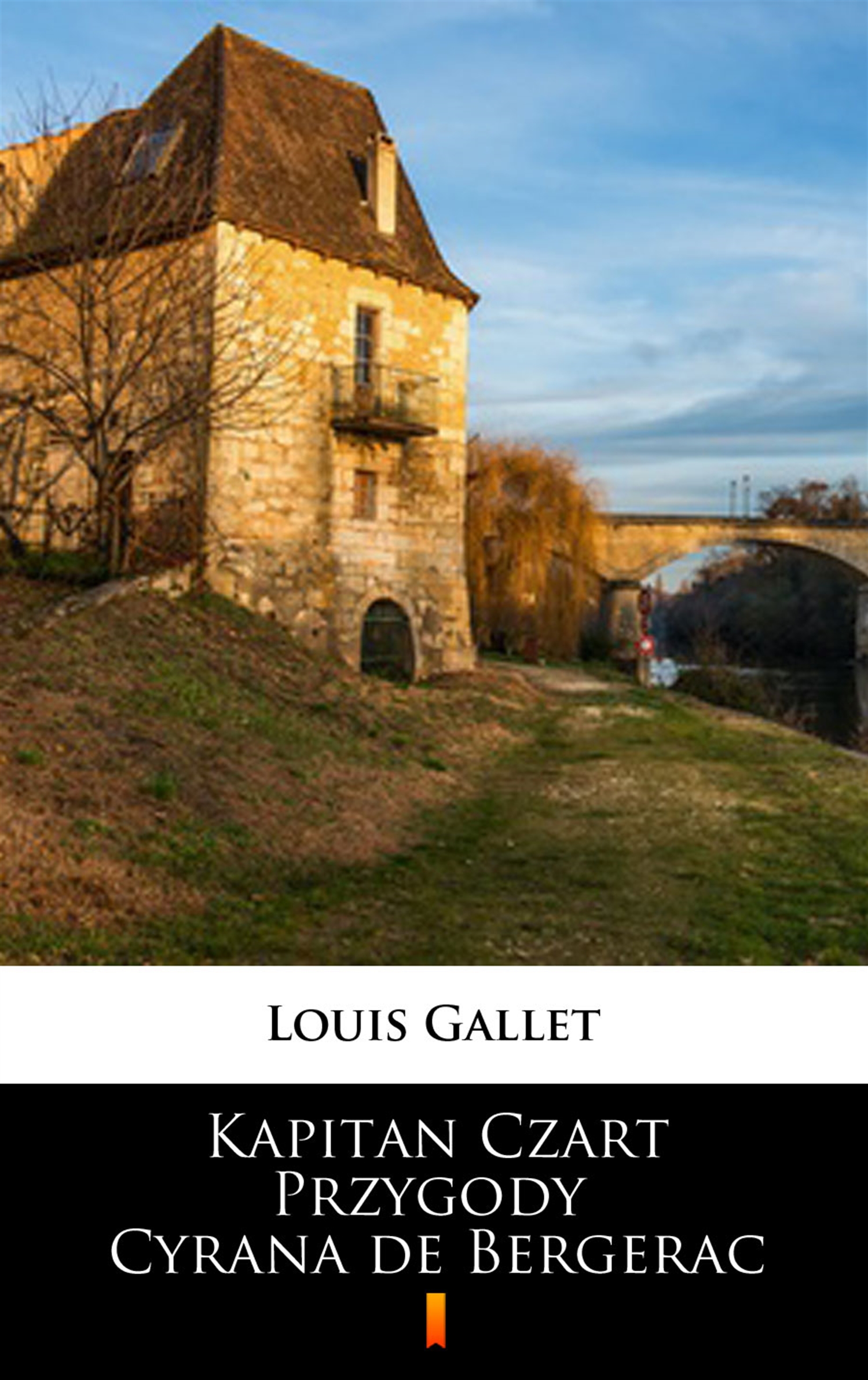 Tytuł: Kapitan Czart. Przygody Cyrana de Bergerac
Autor: Louis Gallet
Wydawnictwo: KtoCzyta.pl
Formaty: EPUB, MOBI