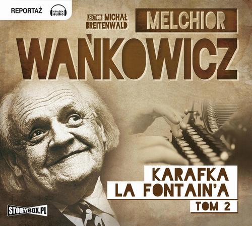Tytuł: Karafka La Fontaine’a Tom 2
Autor: Melchior Wańkowicz
Wydawnictwo: Storybox
Formaty: MP3