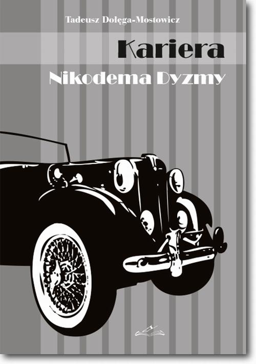 Tytuł: Kariera Nikodema Dyzmy
Autor: Tadeusz Dołęga Mostowicz
Wydawnictwo: BEL Studio
Formaty: EPUB, PDF