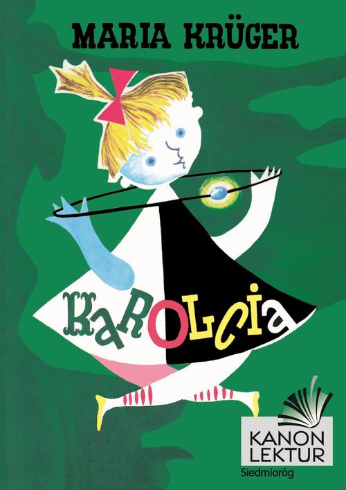 Tytuł: Karolcia
Autor: Maria Krüger
Wydawnictwo: Siedmioróg
Formaty: EPUB, MOBI