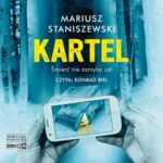 Tytuł: Kartel
Autor: Mariusz Staniszewski
Wydawnictwo: Storybox
Formaty: MP3