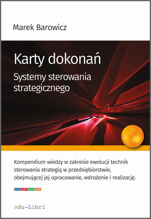 Tytuł: Karty dokonań
Autor: Marek Barowicz
Wydawnictwo: Edu-Libri
Formaty: EPUB, PDF, MOBI