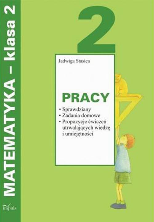Tytuł: Karty pracy Matematyka 2
Autor: Jadwiga Stasica
Wydawnictwo: Impuls
Formaty: PDF, EPUB