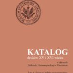 Katalog druków XV i XVI wieku w zbiorach Biblioteki Uniwersyteckiej w Warszawie. Tom 8 — okładka wydania