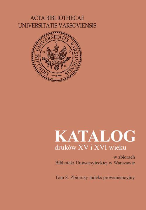 Tytuł: Katalog druków XV i XVI wieku w zbiorach Biblioteki Uniwersyteckiej w Warszawie. Tom 8
Autor: 
Wydawnictwo: Wydawnictwa Uniwersytetu Warszawskiego
Formaty: PDF
