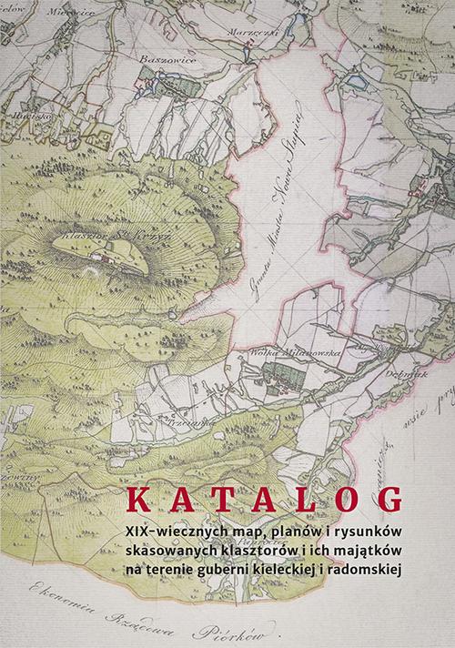 Tytuł: Katalog XIX-wiecznych map, planów i rysunków skasowanych klasztorów i ich majątków na terenie guberni kieleckiej i radomskiej
Autor: Jerzy Z. Pająk, Jerzy Szczepański
Wydawnictwo: Uniwersytet Jana Kochanowskiego
Formaty: PDF
