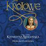 Tytuł: Katarzyna Aragońska Prawowita królowa
Autor: Alison Weir
Wydawnictwo: Wydawnictwo Astra
Formaty: MOBI, EPUB