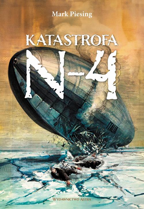 Tytuł: Katastrofa N-4
Autor: Mark Piesing
Wydawnictwo: Wydawnictwo Astra
Formaty: EPUB, MOBI