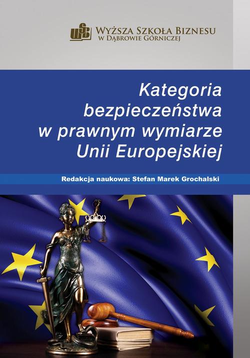Tytuł: Kategoria bezpieczeństwa w prawnym wymiarze Unii Europejskiej
Autor: 
Wydawnictwo: Akademia WSB
Formaty: PDF