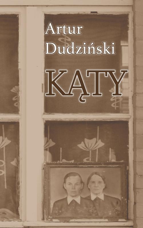 Tytuł: Kąty
Autor: Artur Dudziński
Wydawnictwo: Liberum Verbum
Formaty: EPUB, MOBI
