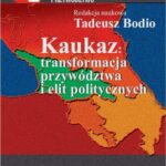 Tytuł: Kaukaz transformacja przywództwa i elit politycznych
Autor: Tadeusz Bodio
Wydawnictwo: Aspra
Formaty: PDF