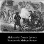 Tytuł: Kawaler de Maison-Rouge
Autor: Aleksander Dumas (ojciec)
Wydawnictwo: Armoryka
Formaty: EPUB, MOBI