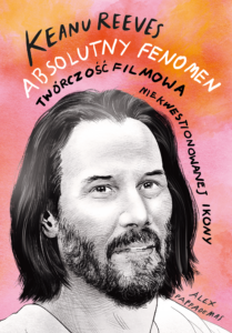 Keanu Reeves. Absolutny fenomen — okładka e-booka