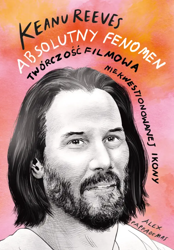 Keanu Reeves. Absolutny fenomen — okładka