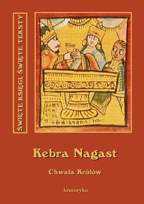 Tytuł: Kebra Nagast. Chwała królów
Autor: Nieznany
Wydawnictwo: Armoryka
Formaty: MOBI, EPUB