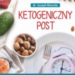 Tytuł: Ketogeniczny post.
Autor: Joseph Mercola
Wydawnictwo: Vital
Formaty: MOBI, PDF, EPUB