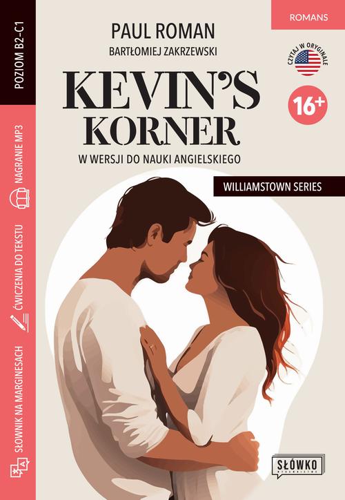 Tytuł: Kevin’s Korner w wersji do nauki angielskiego
Autor: Paul Roman, Bartłomiej Zakrzewski
Wydawnictwo: Wydawnictwo Słówko
Formaty: EPUB, MOBI