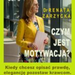 Tytuł: Kiedy chcesz opisać prawdę, elegancję pozostaw krawcom. Jak demaskować manipulanta i jego kłamstwa? Czym jest motywacja? Cz. 5.
Autor: Dr Renata Zarzycka
Wydawnictwo: Akademia Rozwoju Coaching Życia
Formaty: MP3