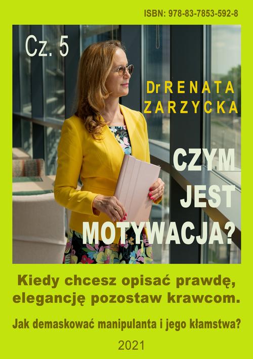 Tytuł: Kiedy chcesz opisać prawdę, elegancję pozostaw krawcom. Jak demaskować manipulanta i jego kłamstwa? Czym jest motywacja? Cz. 5.
Autor: Dr Renata Zarzycka
Wydawnictwo: Akademia Rozwoju Coaching Życia
Formaty: MP3