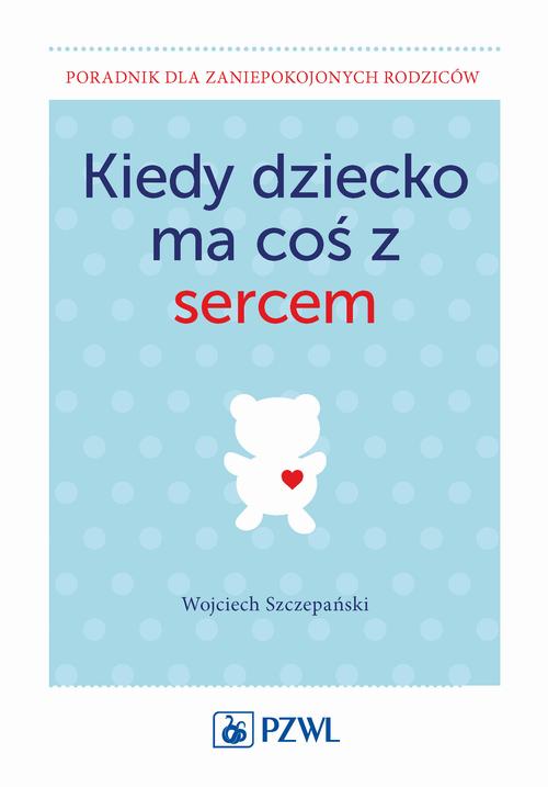 Kiedy dziecko ma coś z sercem — okładka e-booka
