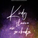 Tytuł: Kiedy słońce nie zachodzi
Autor: Aly Martinez
Wydawnictwo: NieZwykłe Zagraniczne
Formaty: MOBI, EPUB