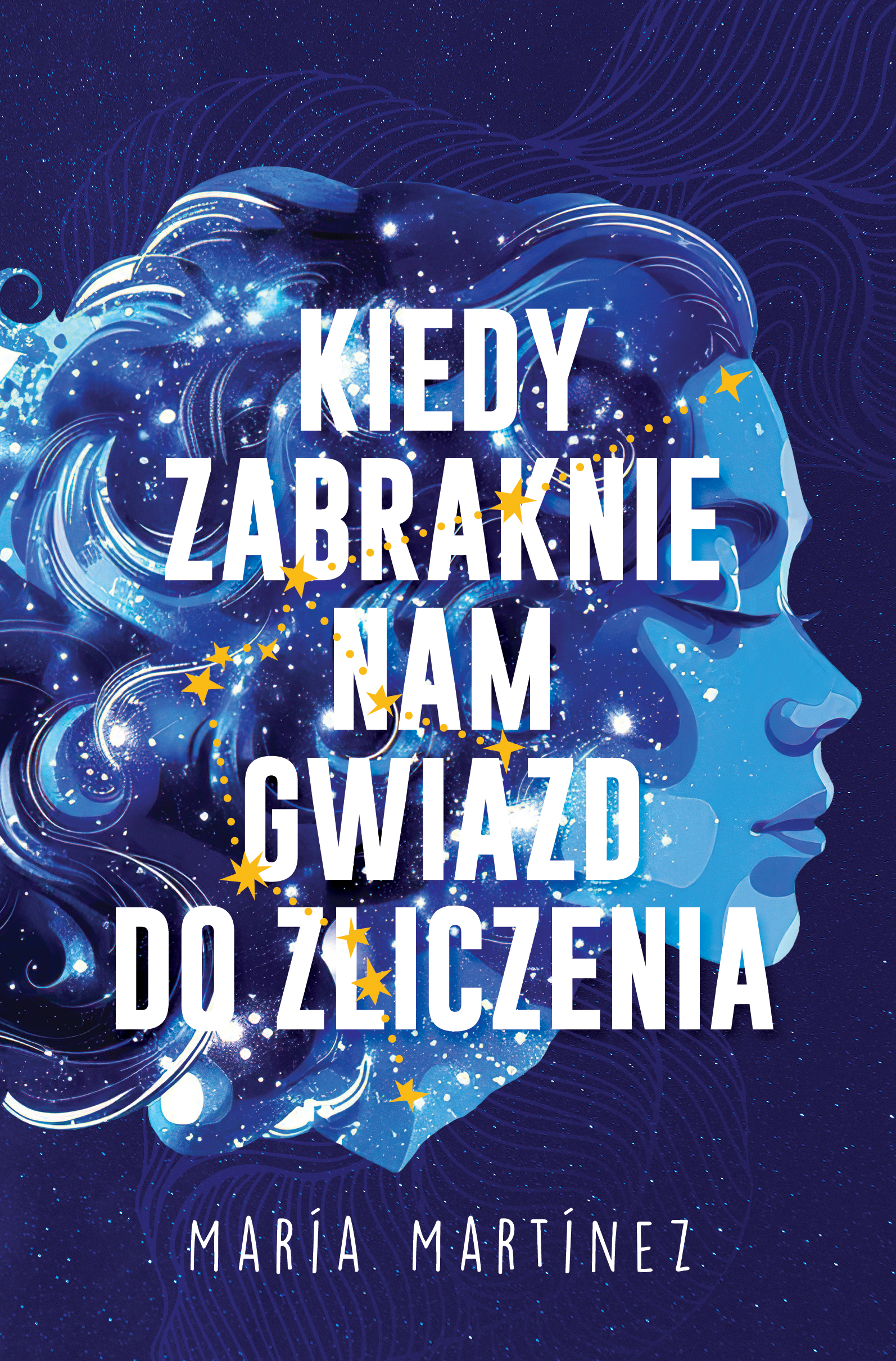 Tytuł: Kiedy zabraknie nam gwiazd do zliczenia
Autor: Maria Martinez
Wydawnictwo: You&YA
Formaty: EPUB, MOBI
