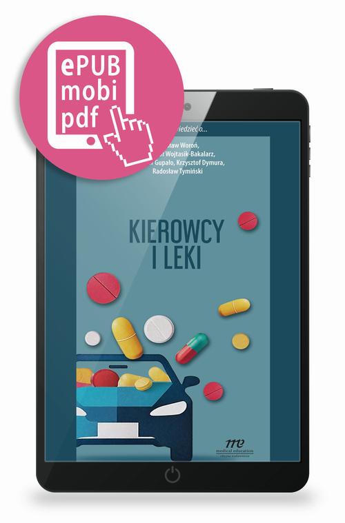 Tytuł: Kierowcy i leki
Autor: Jarosław Woroń, Krzysztof Wojtasik-Bakalarz, Jarosław Gupało, Krzysztof Dymura, Radosław Tymiński
Wydawnictwo: Medical Education
Formaty: PDF, EPUB, MOBI