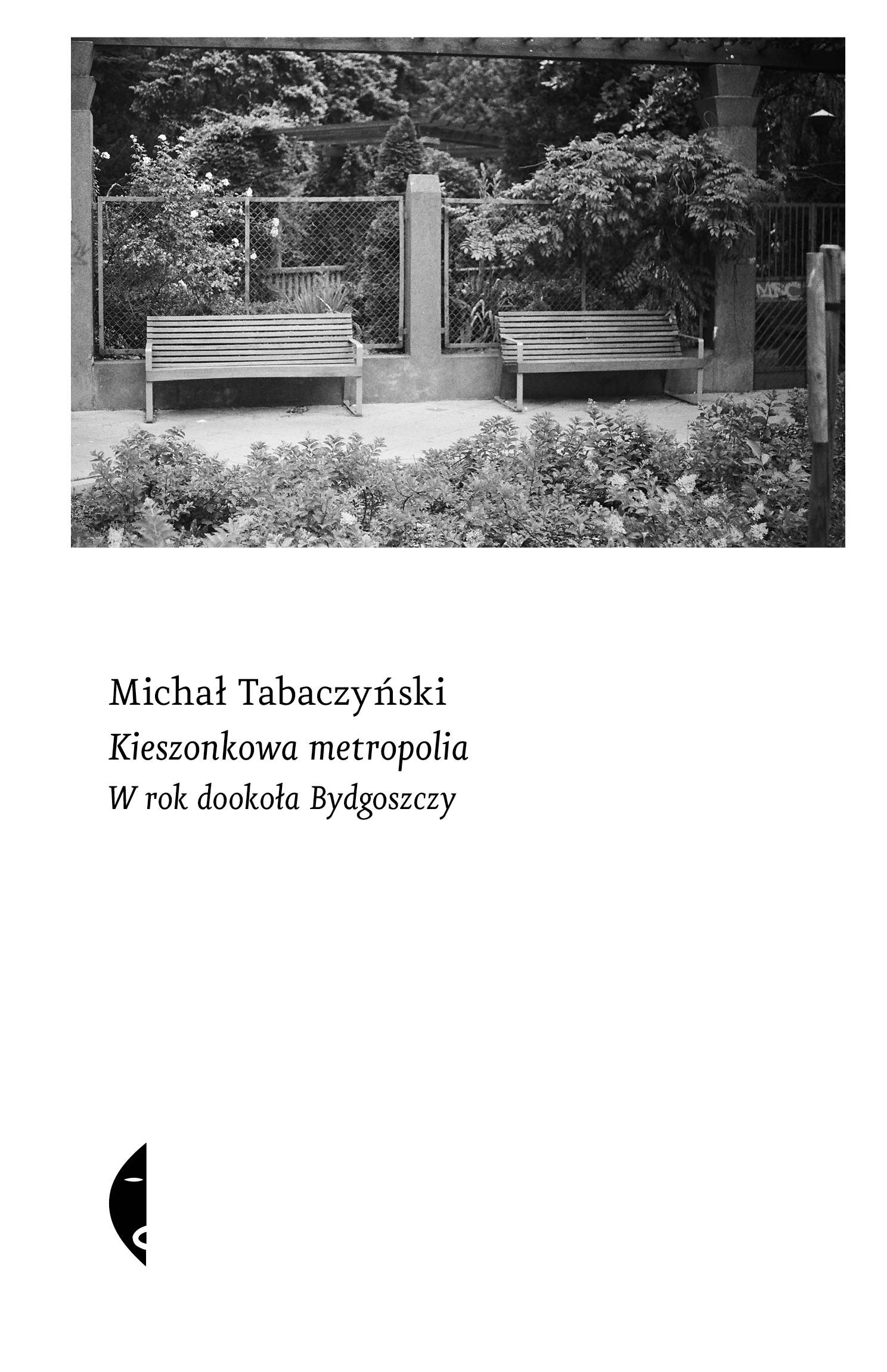 Tytuł: Kieszonkowa metropolia. W rok dookoła Bydgoszczy
Autor: Michał Tabaczyński
Wydawnictwo: Wydawnictwo Czarne
Formaty: EPUB, MOBI