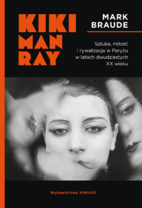 Kiki Man Ray. Sztuka, miłość i rywalizacja w Paryżu w latach dwudziestych XX wieku. — okładka e-booka