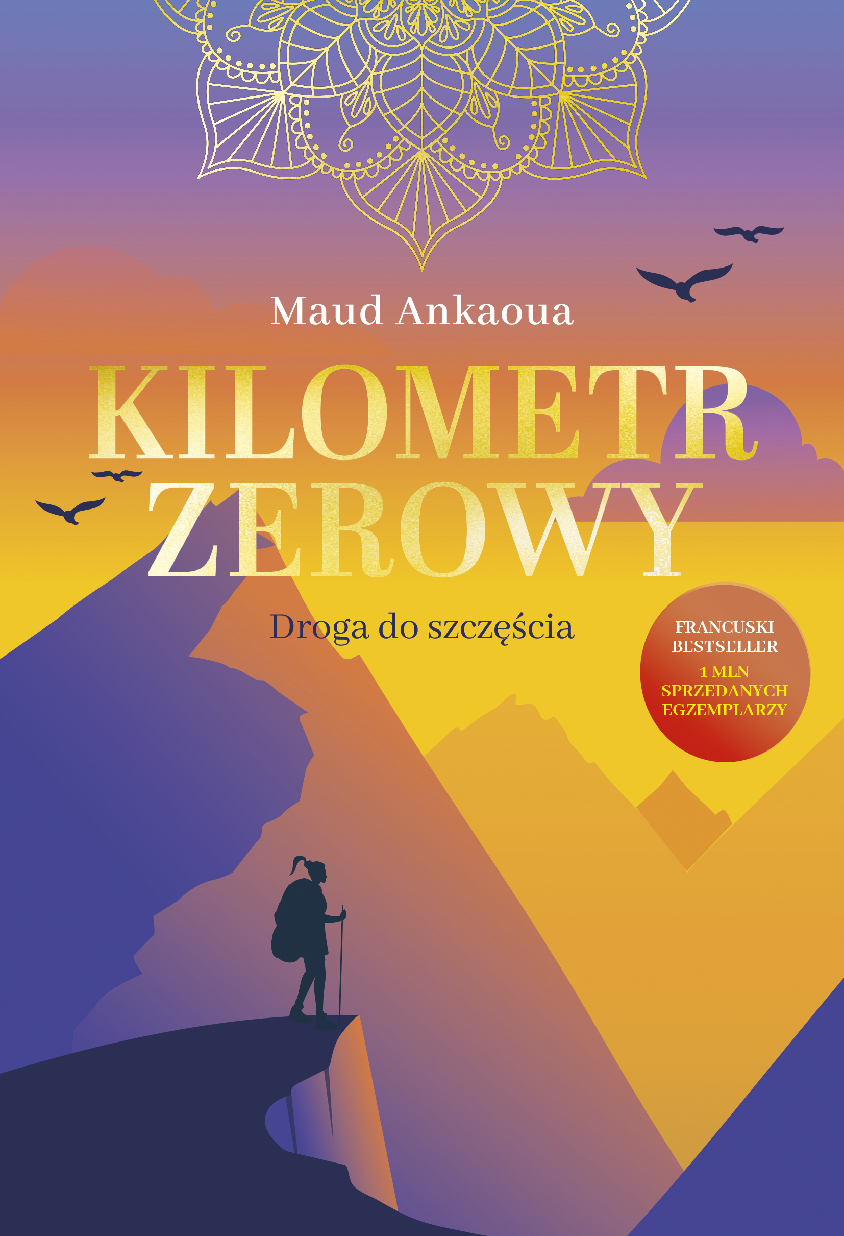 Tytuł: Kilometr zerowy. Droga do szczęścia
Autor: Maud Ankaoua
Wydawnictwo: Koncept
Formaty: EPUB, MOBI
