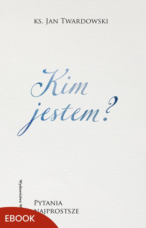 Tytuł: Kim jestem? Pytania najprostsze
Autor: Ks. Jan Twardowski
Wydawnictwo: WAM
Formaty: MOBI, EPUB