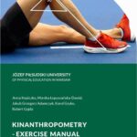 Tytuł: KINANTHROPOMETRY - EXERCISE MANUAL
Autor: Anna Kopiczko, Monika Łopuszańska-Dawid, Jakub Grzegorz Adamczyk, Karol Gryko, Robert Gajda
Wydawnictwo: AWF Warszawa
Formaty: PDF