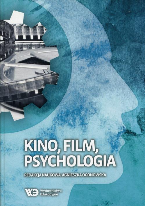 Tytuł: Kino, film, psychologia
Autor: Agnieszka Ogonowska
Wydawnictwo: Wydawnictwo Edukacyjne
Formaty: EPUB, MOBI, PDF