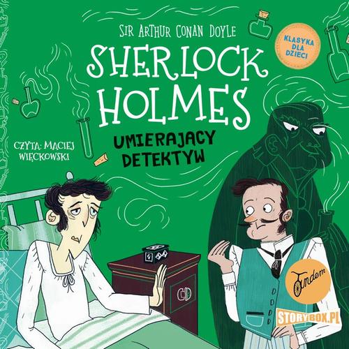 Klasyka dla dzieci. Sherlock Holmes. Tom 25. Umierający detektyw — okładka audiobooka