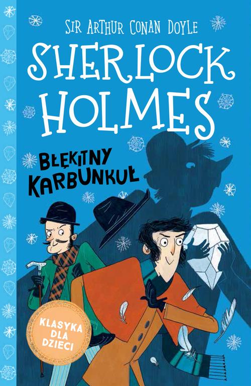 Tytuł: Klasyka dla dzieci. Sherlock Holmes. Tom 3. Błękitny karbunkuł
Autor: Sir Arthur Conan Doyle
Wydawnictwo: Storybox
Formaty: MOBI, EPUB