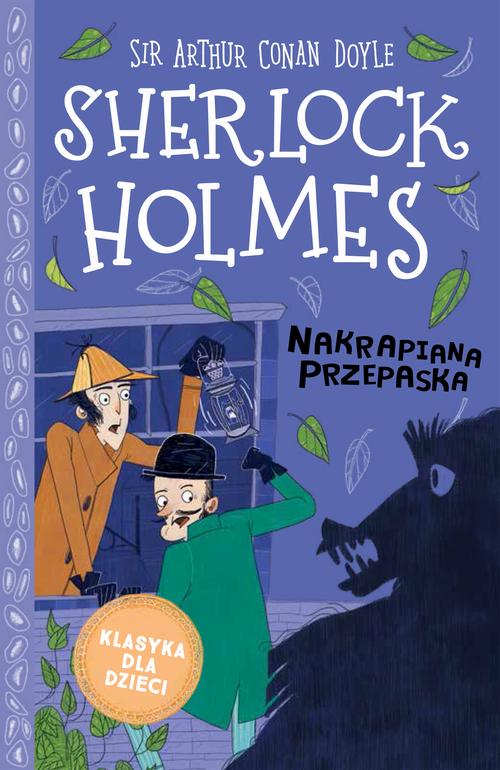 Tytuł: Klasyka dla dzieci. Sherlock Holmes. Tom 4. Nakrapiana przepaska
Autor: Sir Arthur Conan Doyle
Wydawnictwo: Storybox
Formaty: MOBI, EPUB