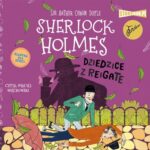 Klasyka dla dzieci. Sherlock Holmes. Tom 6. Dziedzice z Reigate — okładka audiobooka