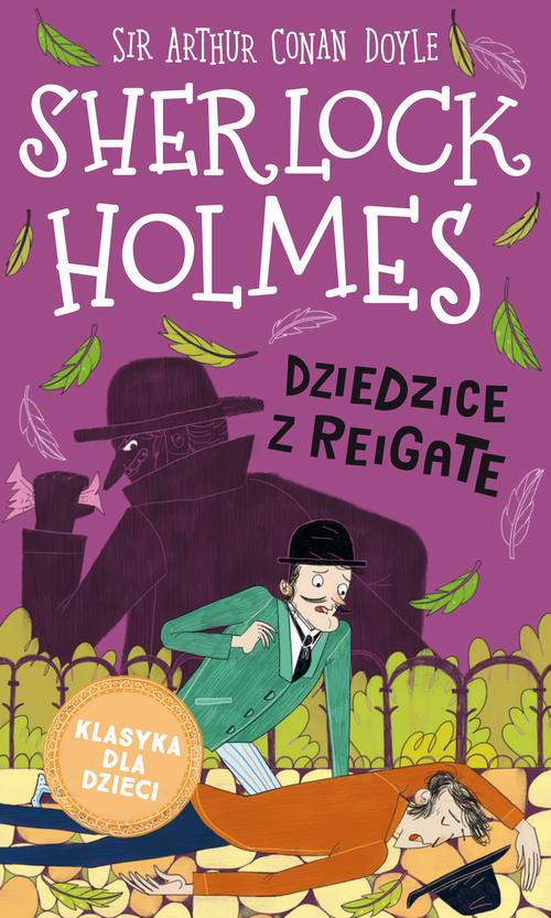 Tytuł: Klasyka dla dzieci. Sherlock Holmes. Tom 6. Dziedzice z Reigate
Autor: Sir Arthur Conan Doyle
Wydawnictwo: Storybox
Formaty: MOBI, EPUB