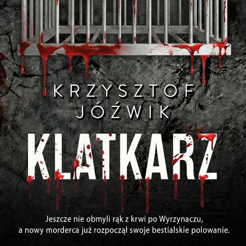 Tytuł: Klatkarz
Autor: Krzysztof Jóźwik
Wydawnictwo: Initium
Formaty: MP3