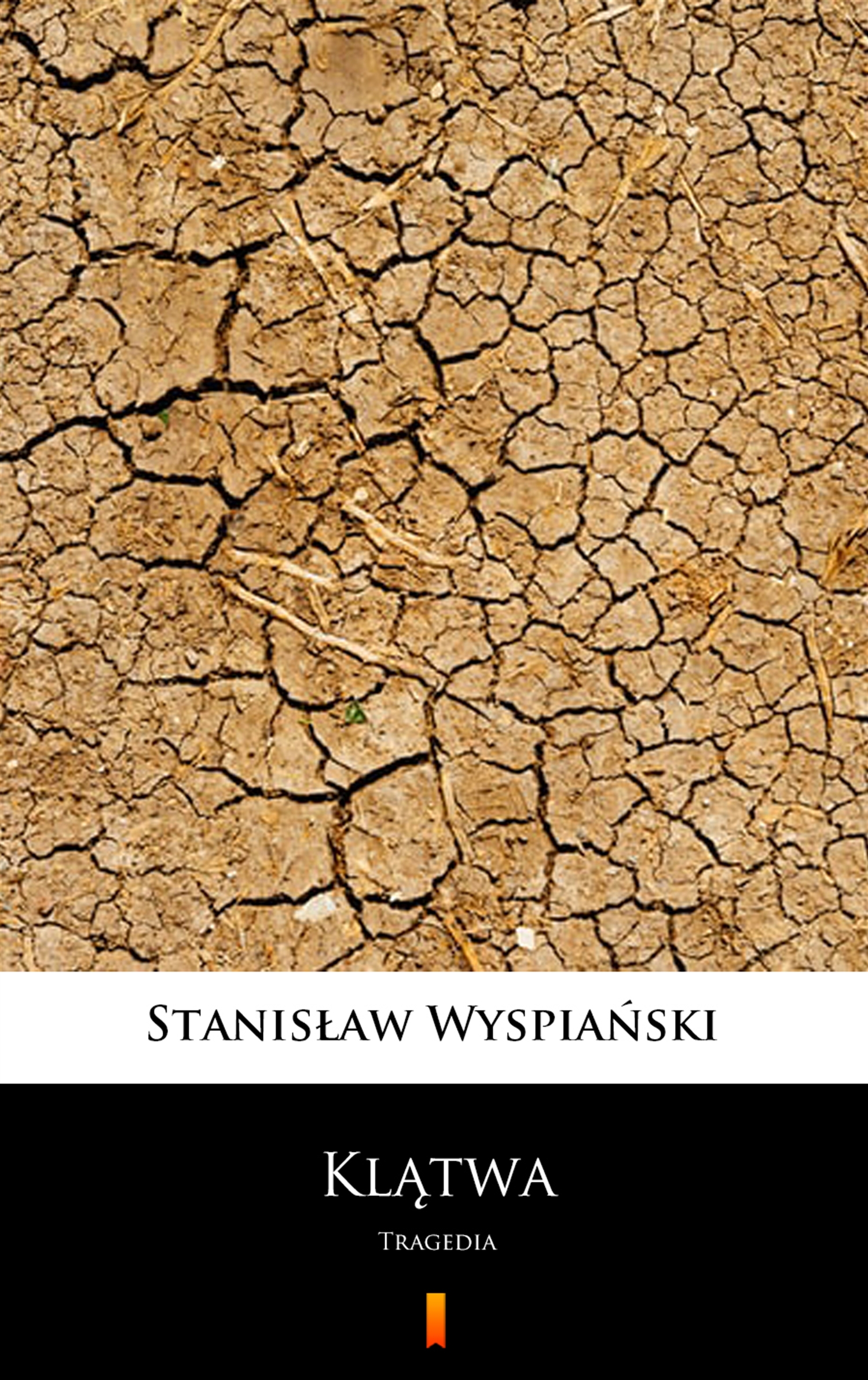 Tytuł: Klątwa. Tragedia
Autor: Stanisław Wyspiański
Wydawnictwo: KtoCzyta.pl
Formaty: EPUB, MOBI