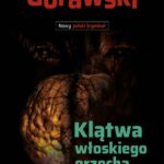 Tytuł: Klątwa włoskiego orzecha
Autor: Stefan Górawski
Wydawnictwo: Wydawnictwo CM
Formaty: EPUB, MOBI